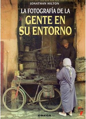 FOTOGRAFIA DE LA GENTE EN SU ENTORNO, LA | 9788428212007 | HILTON, JONATHAN | Galatea Llibres | Llibreria online de Reus, Tarragona | Comprar llibres en català i castellà online