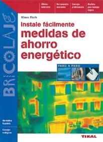 INSTALE FACILMENTE MEDIDAS DE AHORRO ENERGETICO | 9788430593903 | FISCH, KLAUS | Galatea Llibres | Librería online de Reus, Tarragona | Comprar libros en catalán y castellano online