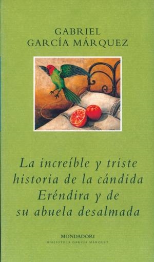 INCREIBLE Y TRISTE HISTORIA DE LA CANDIDA ERENDIRA Y DE SU A | 9788439704775 | GARCIA MARQUEZ, GABRIEL | Galatea Llibres | Llibreria online de Reus, Tarragona | Comprar llibres en català i castellà online