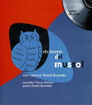 SECRETS DEL MUSSOL (LLIBRE + CD) | 9788481313116 | BASOMBA, DANIEL | Galatea Llibres | Llibreria online de Reus, Tarragona | Comprar llibres en català i castellà online