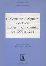 DIPLOMATARI D'ALGUAIRE I DEL SEU MONESTIR SANTJOANISTA/1076- | 9788479356859 | ALTURO I PERUCHO, JESUS | Galatea Llibres | Librería online de Reus, Tarragona | Comprar libros en catalán y castellano online
