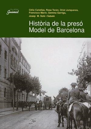 HISTORIA DE LA PRESO MODEL DE BARCELONA | 9788479356453 | Galatea Llibres | Llibreria online de Reus, Tarragona | Comprar llibres en català i castellà online