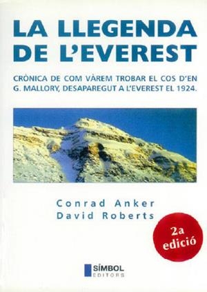 LLEGENDA DE L'EVEREST, LA. CRONICA DE LA TROBADA COS MALLORY | 9788493013561 | ANKER, CONRAD/ ROBERTS, DAVID | Galatea Llibres | Librería online de Reus, Tarragona | Comprar libros en catalán y castellano online