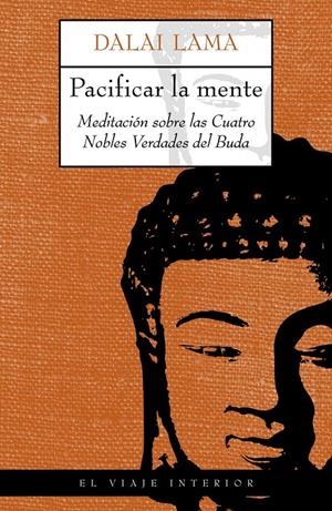 PACIFICAR LA MENTE. MEDITACION SOBRE LAS CUATRO NOBLES VERDA | 9788495456069 | LAMA, DALAI | Galatea Llibres | Llibreria online de Reus, Tarragona | Comprar llibres en català i castellà online