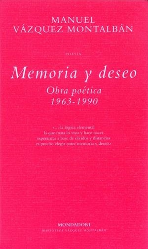 MEMORIA Y DESEO.OBRA POETICA 1963-1990 | 9788439705529 | VAZQUEZ MONTALBAN, MANUEL | Galatea Llibres | Llibreria online de Reus, Tarragona | Comprar llibres en català i castellà online