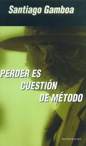 PERDER ES CUESTION DE METODO | 9788425398711 | GAMBOA, SANTIAGO | Galatea Llibres | Librería online de Reus, Tarragona | Comprar libros en catalán y castellano online