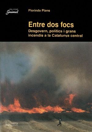 ENTRE DOS FOCS | 9788479357252 | PLANS, FLORINDA | Galatea Llibres | Librería online de Reus, Tarragona | Comprar libros en catalán y castellano online