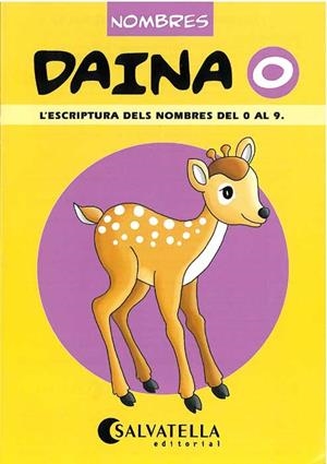 DAINA 0 ESCRIPTURA DELS NOMBRES DEL 0 AL 9 | 9788472108318 | BORI VIVAS, PILAR | Galatea Llibres | Librería online de Reus, Tarragona | Comprar libros en catalán y castellano online