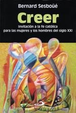 CREER.INVITACION A LA FE CATOLICA PARA LAS MUJERES Y HOMBRES | 9788428522656 | SESBOÜE, BERNANRD | Galatea Llibres | Llibreria online de Reus, Tarragona | Comprar llibres en català i castellà online