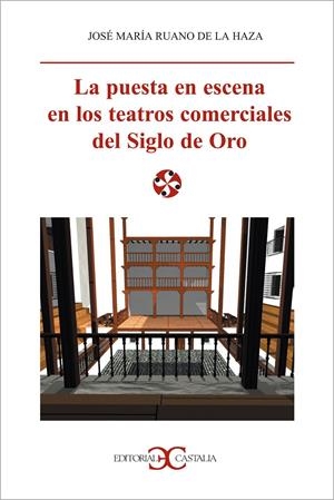 PUESTA EN ESCENA EN LOS TEATROS COMERCIALES DEL SIGLO DE ORO | 9788470398568 | RUANO DE LA HAZA, JOSE MARIA | Galatea Llibres | Librería online de Reus, Tarragona | Comprar libros en catalán y castellano online