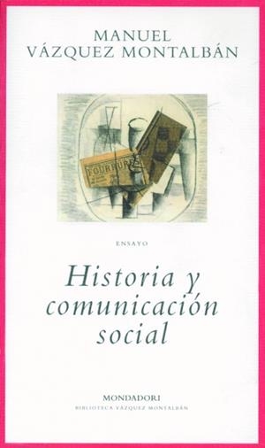 HISTORIA Y COMUNICACION SOCIAL | 9788439705512 | VAZQUEZ MONTALBAN, MANUEL | Galatea Llibres | Llibreria online de Reus, Tarragona | Comprar llibres en català i castellà online