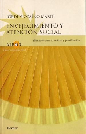ENVEJECIMIENTO Y ATENCION SOCIAL | 9788425421556 | VIZCAINO MARTI, JORDI | Galatea Llibres | Llibreria online de Reus, Tarragona | Comprar llibres en català i castellà online