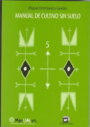 MANUAL DE CULTIVO SIN SUELO | 9788482402390 | URRESTARAZU GAVILAN, MIGUEL | Galatea Llibres | Llibreria online de Reus, Tarragona | Comprar llibres en català i castellà online