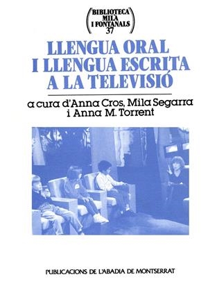 LLENGUA ORAL I LLENGUA ESCRITA A LA TELEVISIO | 9788484152309 | CROS, ANNA | Galatea Llibres | Llibreria online de Reus, Tarragona | Comprar llibres en català i castellà online
