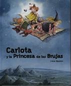 CARLOTA Y LA PRINCESA DE LAS BRUJAS | 9788486673802 | BAETEN, LIEVE | Galatea Llibres | Llibreria online de Reus, Tarragona | Comprar llibres en català i castellà online