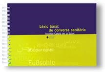 LEXIC BASIC CONVERSA SANITARIA | 9788439351757 | GABINET DE COMUNICACIÓ DE L'INSTITUT CATALÀ DE LA SALUT | Galatea Llibres | Librería online de Reus, Tarragona | Comprar libros en catalán y castellano online