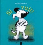 SI VULL! | 9788424674533 | BIELINSKY, CLAUDIA | Galatea Llibres | Llibreria online de Reus, Tarragona | Comprar llibres en català i castellà online
