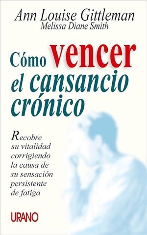 COMO VENCER EL CANSANCIO CRONICO | 9788479533755 | GITTLEMAN, ANN LOUISE | Galatea Llibres | Librería online de Reus, Tarragona | Comprar libros en catalán y castellano online