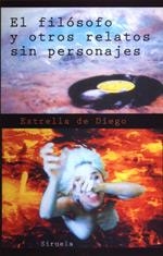 FILOSOFO Y OTROS RELATOSSIN PERSONAJES,EL | 9788478445257 | DIEGO, ESTRELLA | Galatea Llibres | Librería online de Reus, Tarragona | Comprar libros en catalán y castellano online