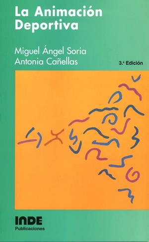ANIMACION DEPORTIVA, LA | 9788487330070 | CAÑELLAS MAYORAL, ANTONIA  SORIA VERDE, MIGUEL ÁNG | Galatea Llibres | Librería online de Reus, Tarragona | Comprar libros en catalán y castellano online