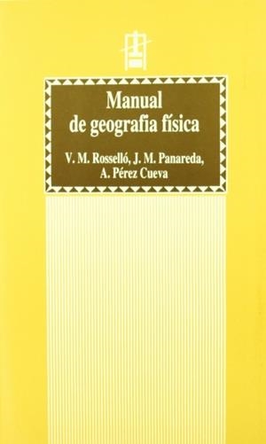 MANUAL DE GEOGRAFIA FISICA | 9788437034669 | PANAREDA, JOSEP M./PÉREZ CUEVA, ALEJANDRO/ROSSELLÓ I VERGER, VICENÇ M. | Galatea Llibres | Llibreria online de Reus, Tarragona | Comprar llibres en català i castellà online