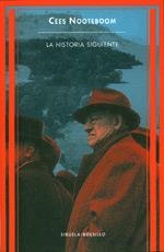 HISTORIA SIGUIENTE, LAJ | 9788478445240 | NOOTEBOOM, CEES | Galatea Llibres | Librería online de Reus, Tarragona | Comprar libros en catalán y castellano online