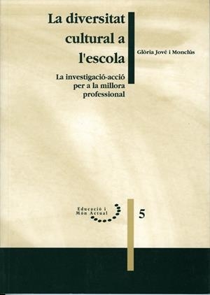 DIVERSITAT CULTURAL A L'ESCOLA, LA | 9788489727182 | JOVE, GLORIA | Galatea Llibres | Librería online de Reus, Tarragona | Comprar libros en catalán y castellano online