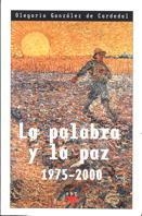PALABRA Y LA PAZ 1975-2000, LA | 9788428816014 | GONZALEZ DE CARDENL, OLEGARIO | Galatea Llibres | Librería online de Reus, Tarragona | Comprar libros en catalán y castellano online