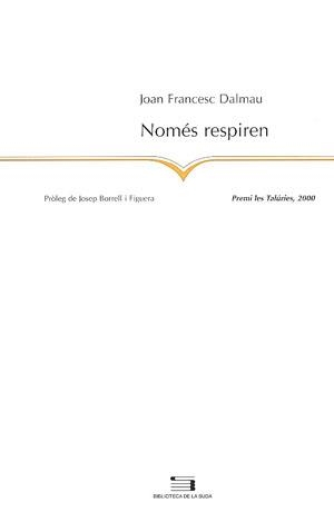 NOMES RESPIREN -PREMI LES TALURIES 2000- | 9788479357160 | DALMAU, JOAN FRANCESC | Galatea Llibres | Librería online de Reus, Tarragona | Comprar libros en catalán y castellano online