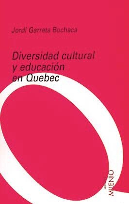 DIVERSIDAD CULTURAL Y EDUCACION EN QUEBEC | 9788489790919 | GARRETA BOCHACA, JORDI | Galatea Llibres | Librería online de Reus, Tarragona | Comprar libros en catalán y castellano online