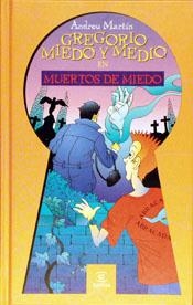 GREGORIO MIEDO Y MIEDO EN MUERTOS DE MIEDO | 9788423958962 | MARTIN, ANDREU | Galatea Llibres | Librería online de Reus, Tarragona | Comprar libros en catalán y castellano online