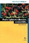 FRUITS I PLANTES SILVESTRES COMESTIBLES -MINIGUIES- | 9788473066624 | DURAN, NURIA | Galatea Llibres | Librería online de Reus, Tarragona | Comprar libros en catalán y castellano online
