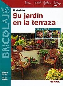 SU JARDIN EN LA TERRAZA | 9788430594931 | ENDRULAT, DIRK | Galatea Llibres | Librería online de Reus, Tarragona | Comprar libros en catalán y castellano online