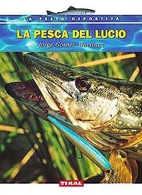 PESCA DEL LUCIO, LA | 9788430592807 | GOMEZ MARTINEZ, JORGE | Galatea Llibres | Llibreria online de Reus, Tarragona | Comprar llibres en català i castellà online