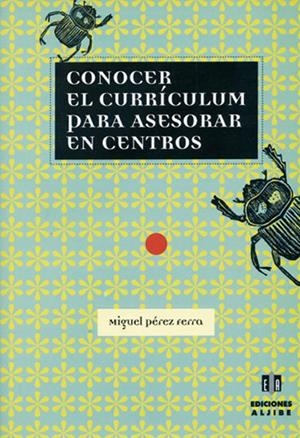 CONOCER EL CURRICULUM PARA ASESORAR EN CENTROS | 9788495212689 | PEREZ FERRA, MIGUEL | Galatea Llibres | Librería online de Reus, Tarragona | Comprar libros en catalán y castellano online