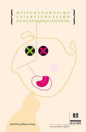 DIFICULTADES DE LA ARTICULACION EN EL LENGUAJE INFANTIL | 9788495212672 | GALLEGO ORTEGA, JOSE LUIS | Galatea Llibres | Librería online de Reus, Tarragona | Comprar libros en catalán y castellano online
