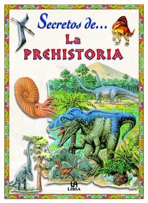 SECRETOS DE... LA PREHISTORIA, LOS | 9788466200844 | AAVV | Galatea Llibres | Llibreria online de Reus, Tarragona | Comprar llibres en català i castellà online