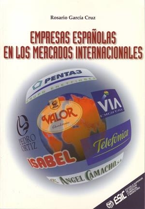 EMPRESAS ESPAÑOLAS EN LOS MERCADOS INTERNACIONALES | 9788473562560 | GARCIA CRUZ, ROSARIO | Galatea Llibres | Librería online de Reus, Tarragona | Comprar libros en catalán y castellano online