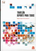 TRIATLON DEPORTE PARA TODOS | 9788480194990 | TORRES NAVARRO, MIGUEL ANGEL | Galatea Llibres | Llibreria online de Reus, Tarragona | Comprar llibres en català i castellà online