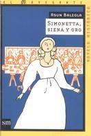 SIMONETTA, SIENA Y ORO | 9788434872721 | BALZOLA, ASUN | Galatea Llibres | Llibreria online de Reus, Tarragona | Comprar llibres en català i castellà online