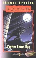 ULTIM HOME LLOP (EL CAU DE LA PORJ), L' | 9788466100533 | BREZINA, THOMAS | Galatea Llibres | Llibreria online de Reus, Tarragona | Comprar llibres en català i castellà online