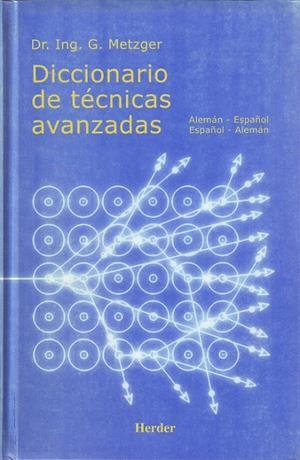 DICCIONARIO DE TECNICAS AVANZADAS | 9788425421457 | METZGER, G. | Galatea Llibres | Llibreria online de Reus, Tarragona | Comprar llibres en català i castellà online