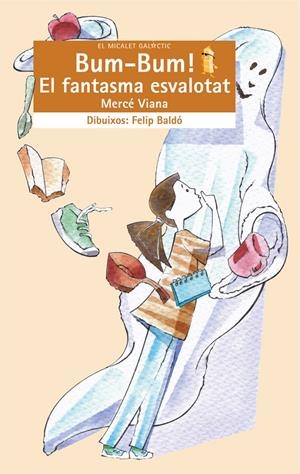 BUM-BUM! EL FANTASMA ESVALOTAT | 9788476605820 | VIANA, MERCE | Galatea Llibres | Llibreria online de Reus, Tarragona | Comprar llibres en català i castellà online