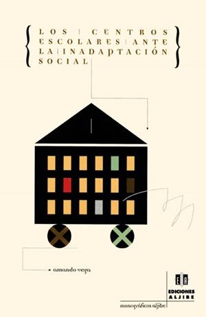CENTROS ESCOLARES ANTE LA INADAPTACION SOCIAL | 9788495212931 | VEGA, AMANDO | Galatea Llibres | Librería online de Reus, Tarragona | Comprar libros en catalán y castellano online