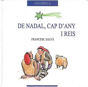 DE NADAL, CAP D'ANY I REIS | 9788484121060 | SALVA, FRANCESC | Galatea Llibres | Librería online de Reus, Tarragona | Comprar libros en catalán y castellano online