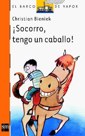 SOCORRO, TENGO UN CABALLO | 9788434873261 | BIENIEK, CHRISTIAN | Galatea Llibres | Librería online de Reus, Tarragona | Comprar libros en catalán y castellano online