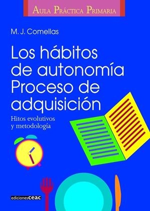 HABITOS DE AUTONOMIA. PROCESO DE ADQUISICION | 9788432986413 | COMELLAS, M.J. | Galatea Llibres | Librería online de Reus, Tarragona | Comprar libros en catalán y castellano online