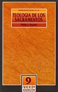 INTRODUCCION A LA TEOLOGIA DE LOS SACRAMENTOS | 9788471519474 | ROSATO, PHILIP | Galatea Llibres | Librería online de Reus, Tarragona | Comprar libros en catalán y castellano online