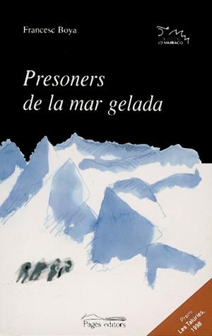 PRESONERS DE LA MAR GELADA | 9788479357306 | BOYA, FRANCESC | Galatea Llibres | Llibreria online de Reus, Tarragona | Comprar llibres en català i castellà online