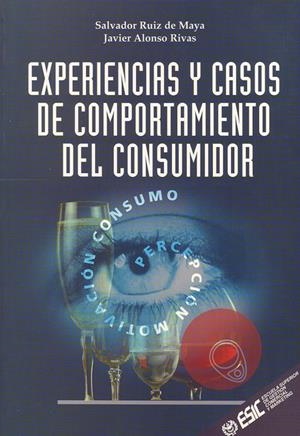 EXPERIENCIAS Y CASOSDE COMPORTAMIENTO DEL CONSUMIDOR | 9788473562652 | RUIZ DE MAYA, SALVADOR | Galatea Llibres | Librería online de Reus, Tarragona | Comprar libros en catalán y castellano online